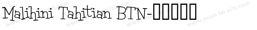 Malihini Tahitian BTN字体转换